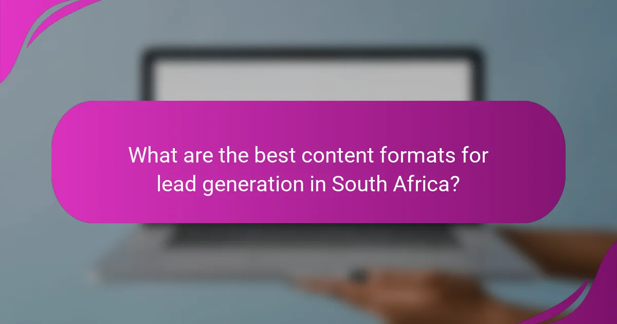 What are the best content formats for lead generation in South Africa?