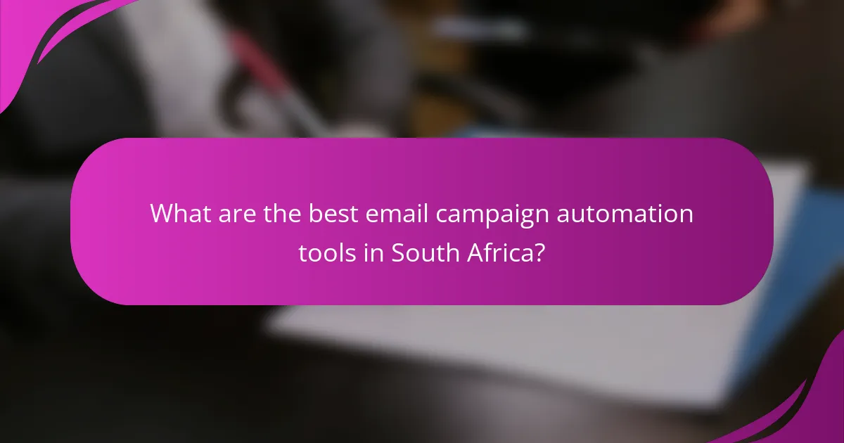 What are the best email campaign automation tools in South Africa?