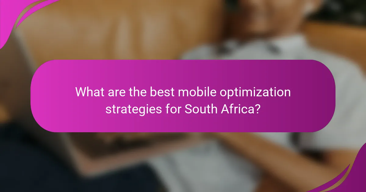 What are the best mobile optimization strategies for South Africa?