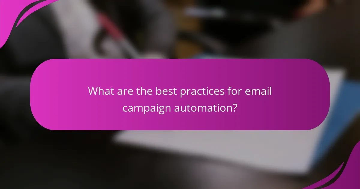 What are the best practices for email campaign automation?