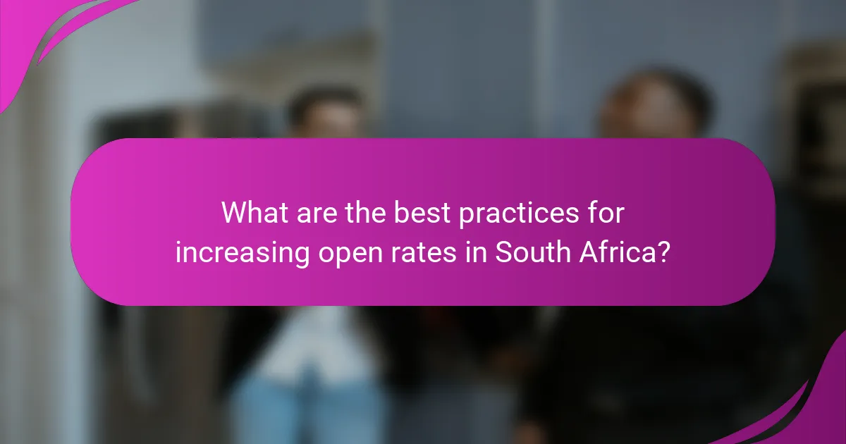 What are the best practices for increasing open rates in South Africa?